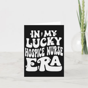 Tarjeta En mi afortunada época de enfermeras de hospicio, 