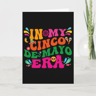 Tarjeta En Mi Era De Cinco De Mayo Groovy Nacho Promedio F