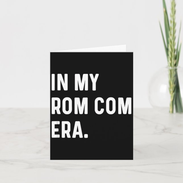 Tarjeta En Mi Era de Comedia Romántica - Dicho Divertido d (Anverso)