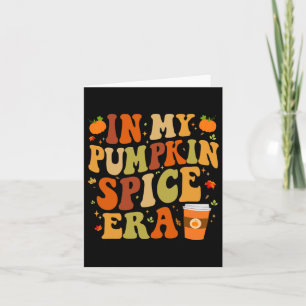 Tarjeta En mi era de especias de calabaza divertido retro 