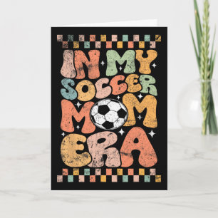 Tarjeta En Mi Era De Mamá De Fútbol Mama Groovy Vida 