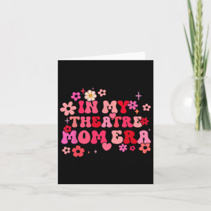 Tarjeta En Mi Era de Mamá de Teatro Divertido Mamá de Teat