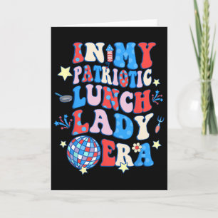 Tarjeta En Mi Era de Señora de Almuerzo Patriótica Feliz 4