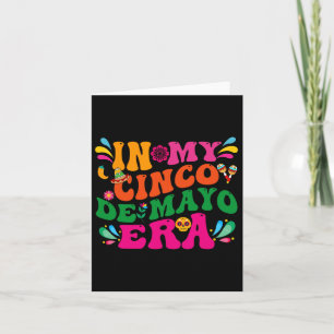 Tarjeta En mi era groovy del cinco de mayo, no soy un prom