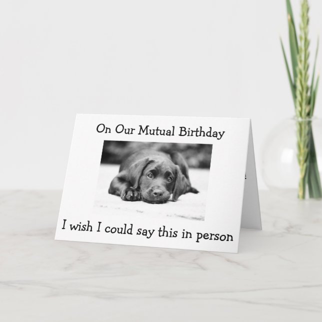 TARJETA EN NUESTRO "CUMPLEAÑOS MUTUO" QUISIERA ESTAR EN PE (Anverso)