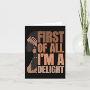 Tarjeta En Primer Lugar Soy Un Delight Melanin Chica Funny