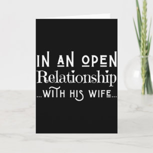 Tarjeta En una relación abierta con su esposa divertido Va