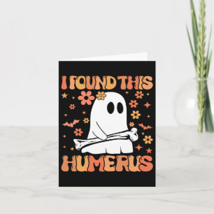 Tarjeta Encontré este húmero divertido fantasma espeluznan