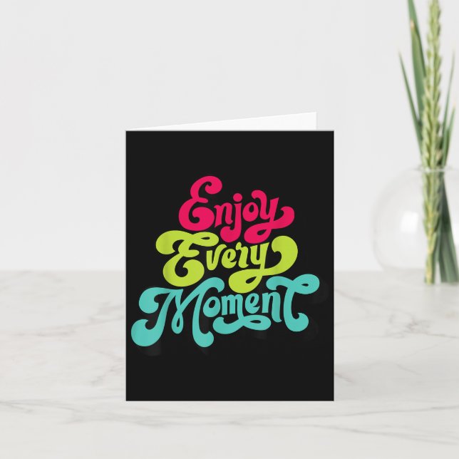 Tarjeta Enjoy Every Moment, Quotes , Enjoy  (Anverso)