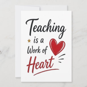 Tarjeta Enseñar es un Trabajo del Corazón