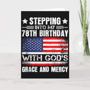 Tarjeta Entrando en mi cumpleaños número 78 con la gracia