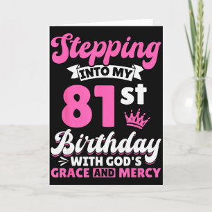 Tarjeta Entrando en mi cumpleaños número 81 con la gracia