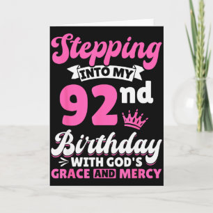 Tarjeta Entrando en mi cumpleaños número 92 con la gracia 