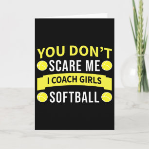 Tarjeta Entrenador divertido de sóftbol - No me das miedo,