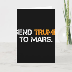 Tarjeta Enviar a Trump a Marte 