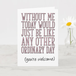 Tarjeta Eres bienvenido, el divertido día de la madre