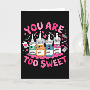 Tarjeta Eres demasiado dulce Día de San Valentín Icu Nicu