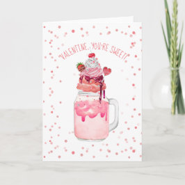 Tarjeta Eres dulce Valentine Love Candy Crazy Milkshake