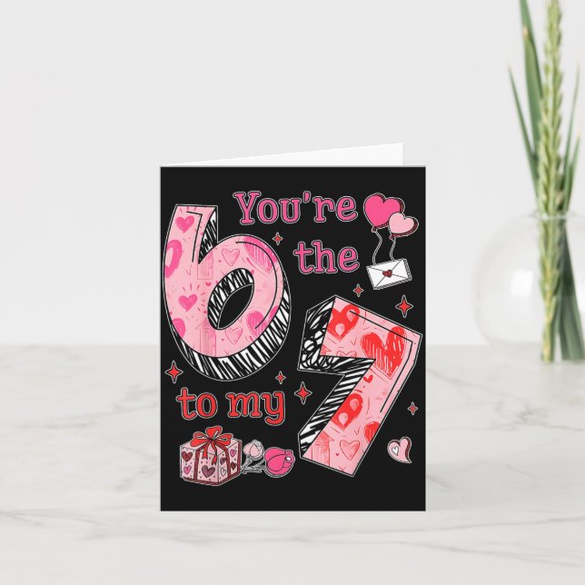 Tarjeta Eres el 6 para mi 7 Funny Valentine’s Day 67 Meme (Anverso)