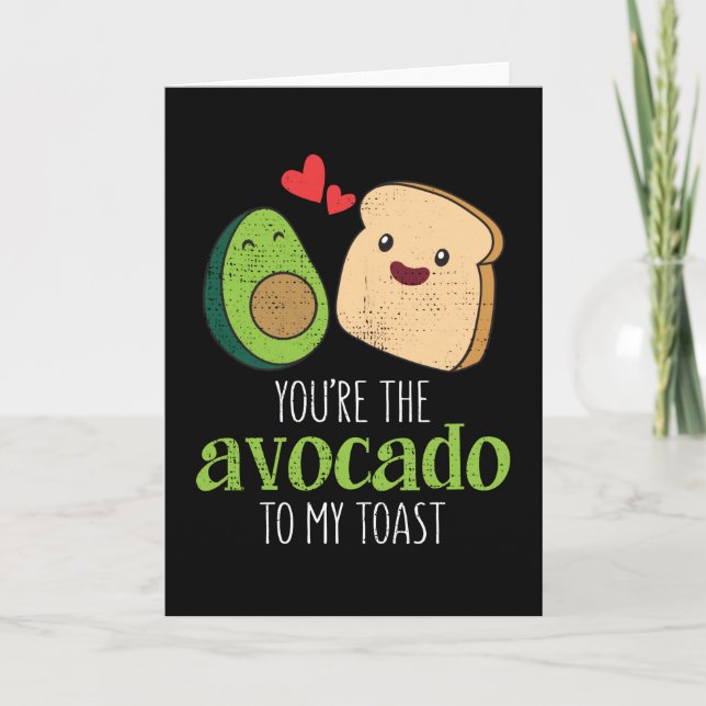 Tarjeta Eres El Aguacate Para Mi Tostada Lindo Kawaii (Anverso)