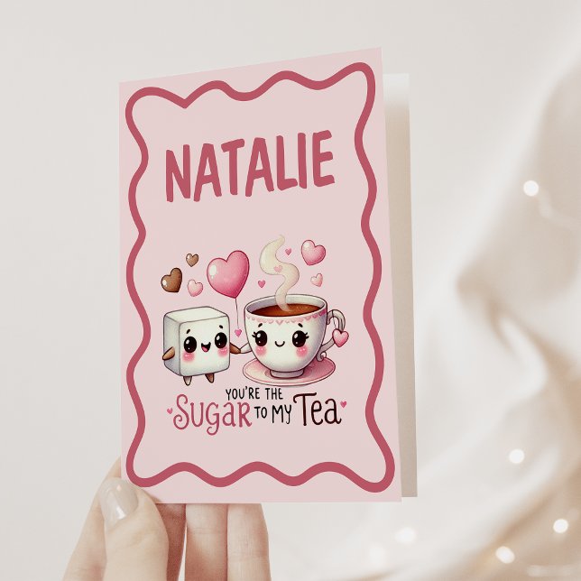 Tarjeta Eres El Azúcar Para Mi Té (Subido por el creador)