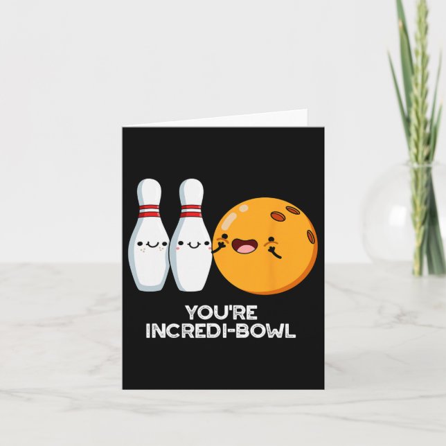 Tarjeta Eres Incredit-bowl Funny Bowling Pun (Anverso)