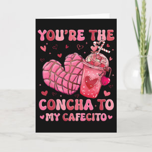 Tarjeta Eres La Concha Para Mi Cafecito, Concha Español V