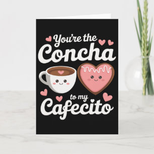 Tarjeta Eres La Concha Para Mi Cafecito Divertido Mexicano