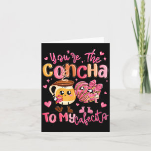 Tarjeta Eres La Concha Para Mi Cafecito Divertido Va Mexic