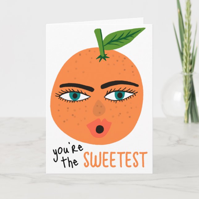 TARJETA ERES LA FRUTA NARANJA CAPRICHOSA MÁS DULCE (Anverso)