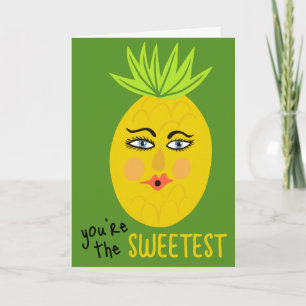 Tarjeta ERES LA MÁS DULCE Piña Caprichosa Linda