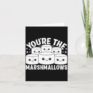 Tarjeta Eres los malvaviscos de mi Día de San Valentín de