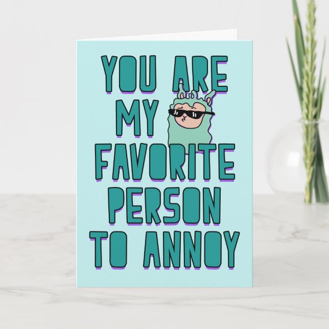 Tarjeta Eres mi persona favorita para molestar, Amar (Anverso)
