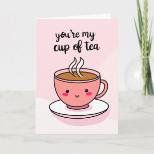 Tarjeta "Eres mi taza de té"