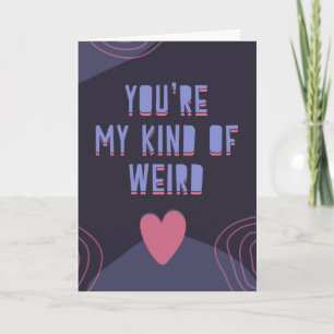 Tarjeta Eres mi tipo de raro, divertido y lindo