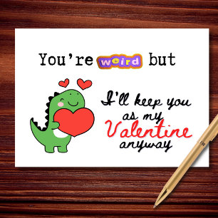 Tarjeta Eres Raro Pero Te Mantendré Como Mi San Valentín D