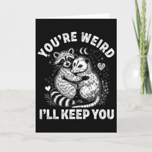 Tarjeta Eres raro te quedaré Mapache Zarigüeya Valentin