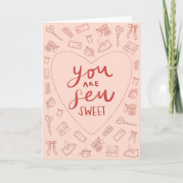 Tarjeta Eres Sew Dulce San Valentín