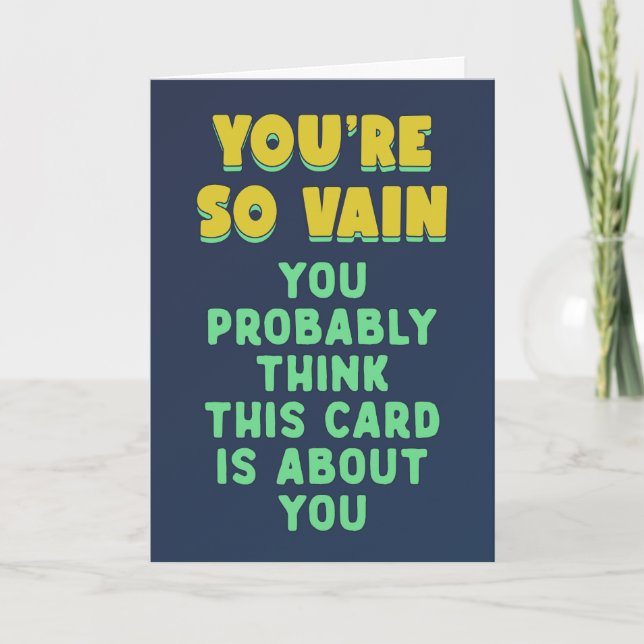 Tarjeta Eres tan vanidoso, probablemente piensa que esto e (Anverso)