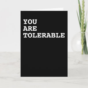 Tarjeta Eres un Humor tolerable