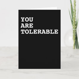 Tarjeta Eres un Humor tolerable