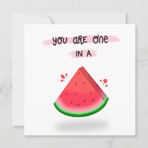 Tarjeta Eres uno en un melón