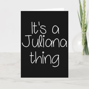 Tarjeta Es algo de Juliana divertido cumpleaños mujeres no