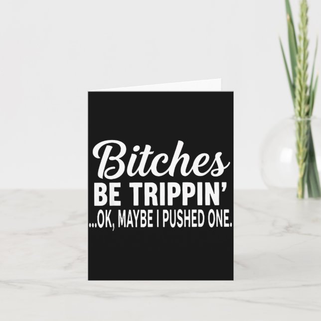 Tarjeta Es Be Tripn' Ok Maybe I Pushed One Funny Saying Qu (Anverso)