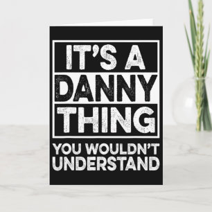 Tarjeta Es Cosa De Danny, No Lo Entenderías Danny C