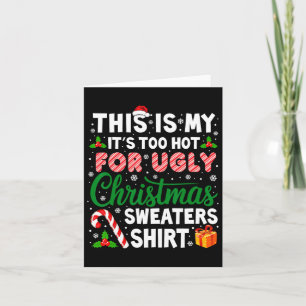 Tarjeta Es Demasiado Caluroso Para Los Navidades Feo Dulce