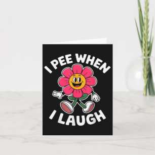 Tarjeta Es Divertido Decir Que Me Pee Cuando Me Río De La