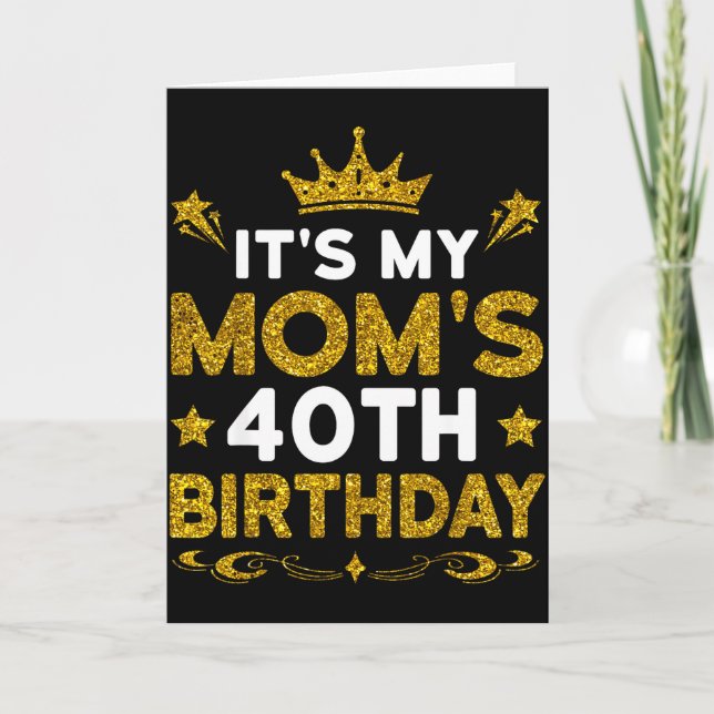 Tarjeta Es el 40 cumpleaños de mi mamá Feliz cumpleaños 40 (Anverso)