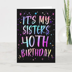 Tarjeta Es el cumpleaños número 40 de mi hermana Colorido 