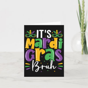 Tarjeta Es el Mardi Gras Bruh Mardi Gras Mamáes de niños a